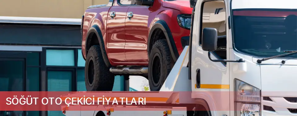 Söğüt İlçemi Oto Çekici Fiyatları