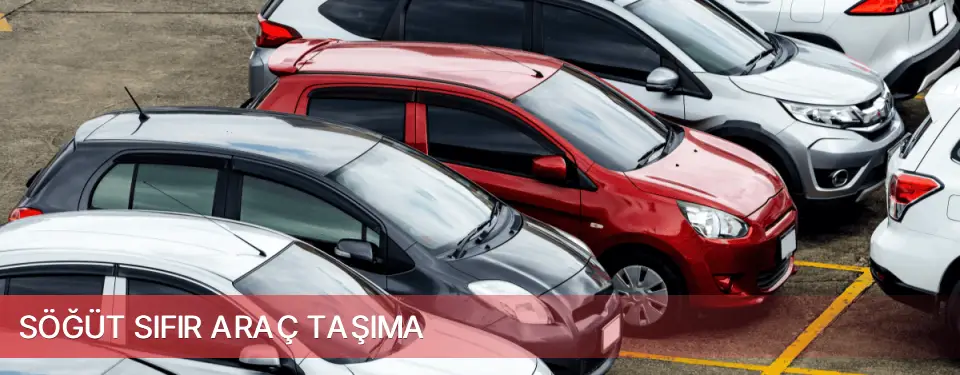 Söğüt İlçemi Sıfır Araç Taşıma